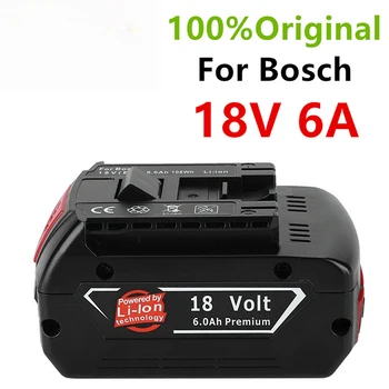 100% Оригинальная Литий-ионная Аккумуляторная батарея 18v 6ah для Bosch 18V 6.0A Резервная Батарея Портативная Замена BAT609