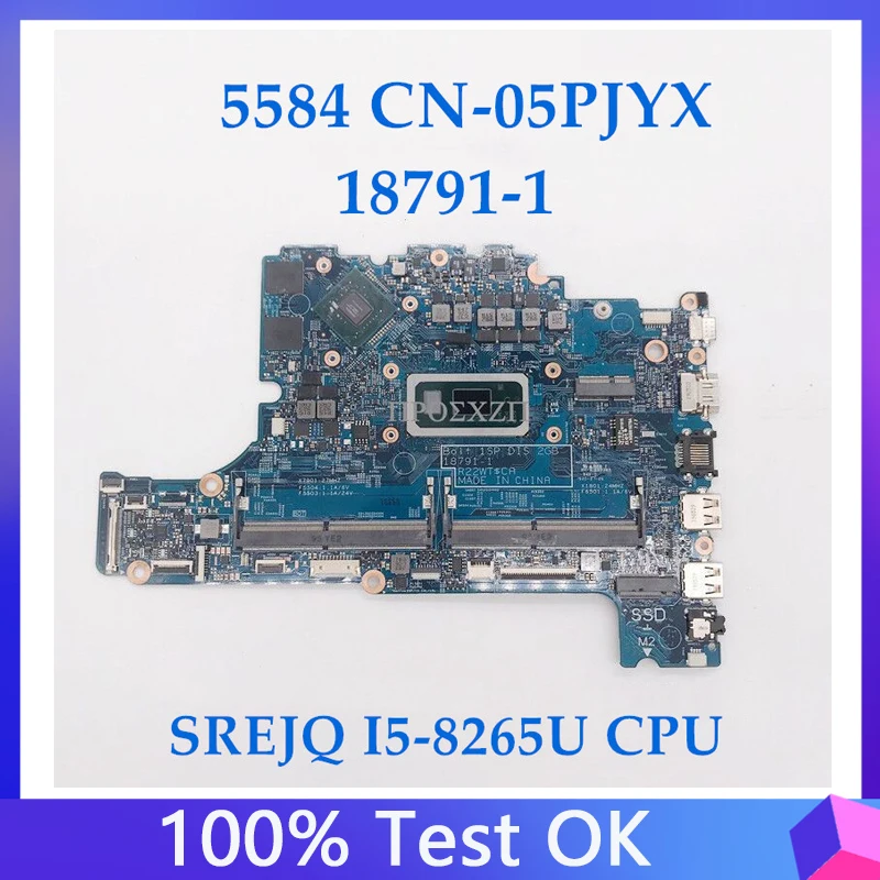 CN-05PJYX 05PJYX 5PJYX Материнская плата Высокого Качества Для 15 5584 Материнская плата ноутбука 18791-1 С процессором SREJQ I5-8265U 100% Работает хорошо